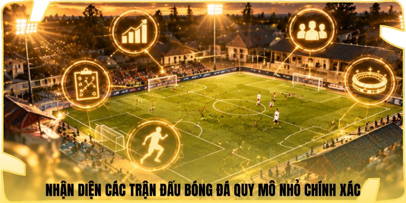 Nhận diện các trận đấu bóng đá quy mô nhỏ chính xác.